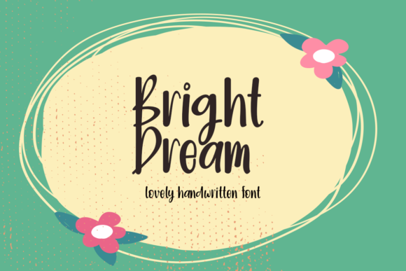 Bright Dream: The Ultimate Script Handwritten Font for Joyful Designs