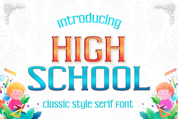 High School: The Bold Serif Typeface for Campaign Design
