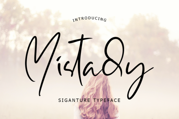 Mistady: The Signature Script Font for Modern Campaigns